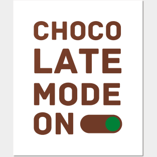 Chocolate Mode ON Posters and Art